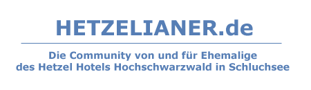 Hetzelianer.de - die Community des Hetzel Hotel Hochschwarzwald bzw. Hotel Vier Jahreszeiten am Schluchsee